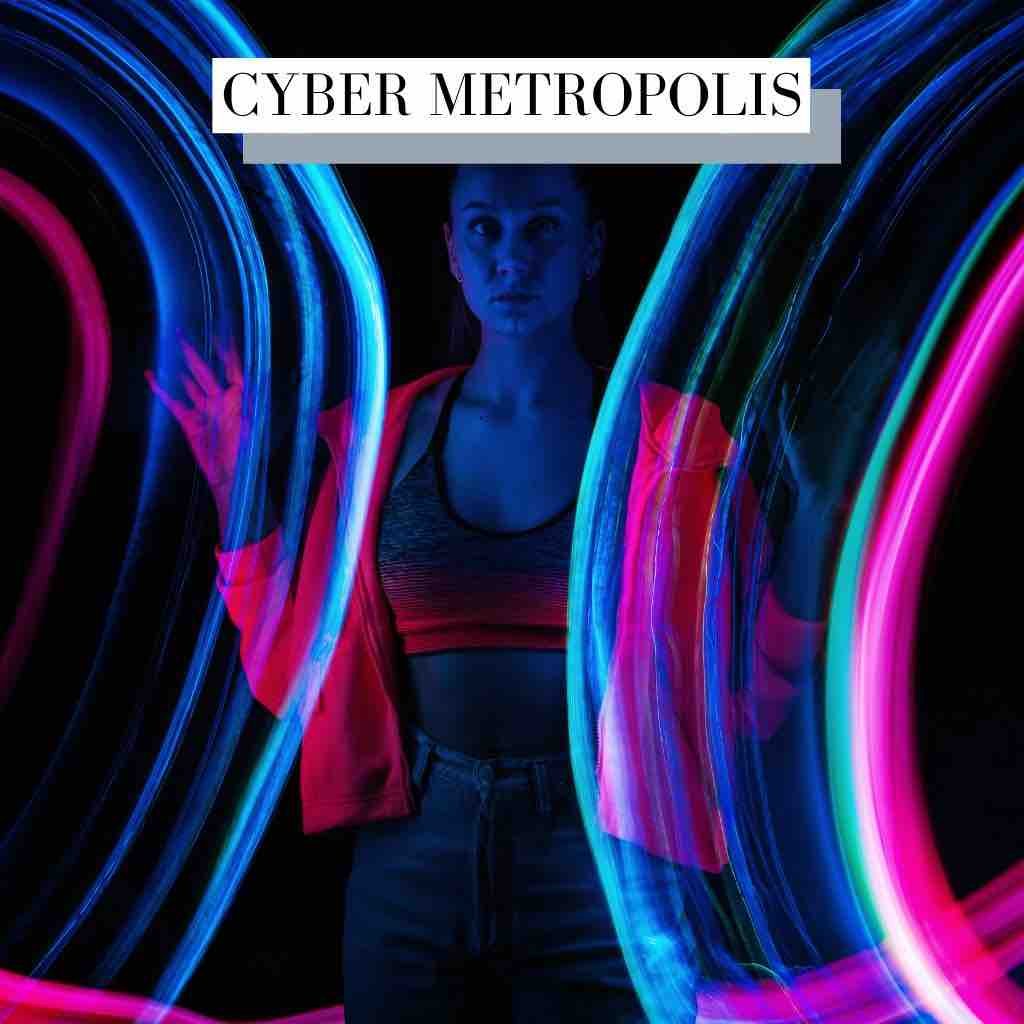 Cyber Metropolis Cyberpunk