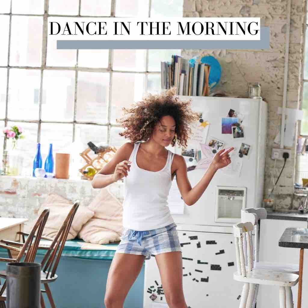Dance In The Morning House