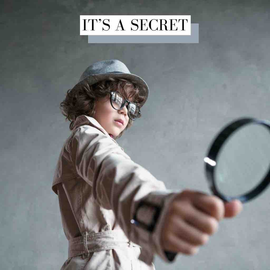 It’s A Secret sneaky