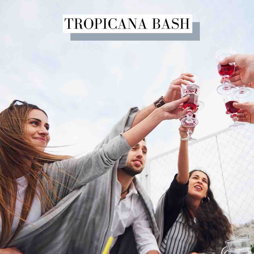 Tropicana Bash