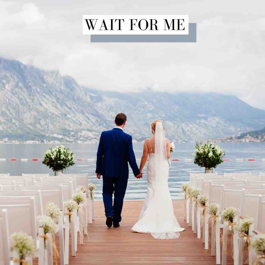 Wait For Me Acoustic