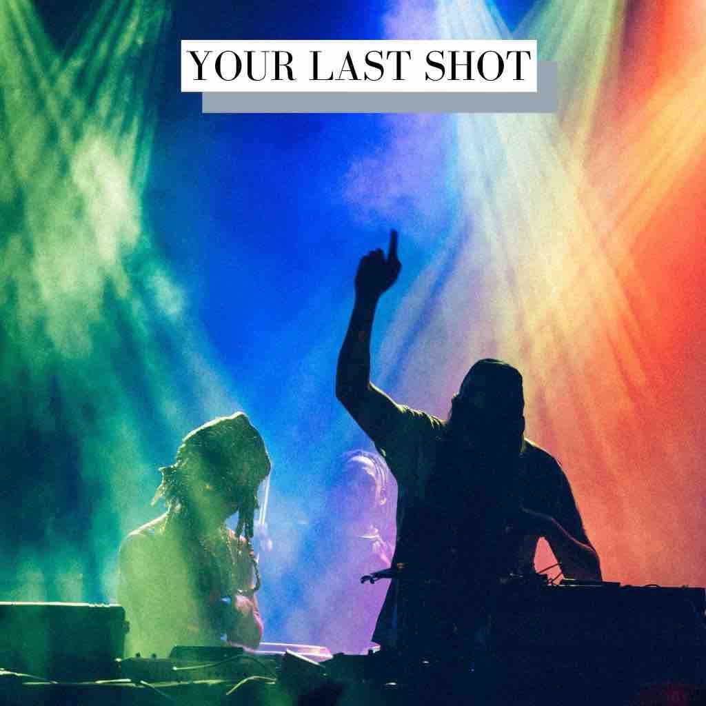 Your Last Shot Electronic